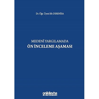 Medeni Yargılamada Ön Inceleme Aşaması Ciltli Efe Dırenisa