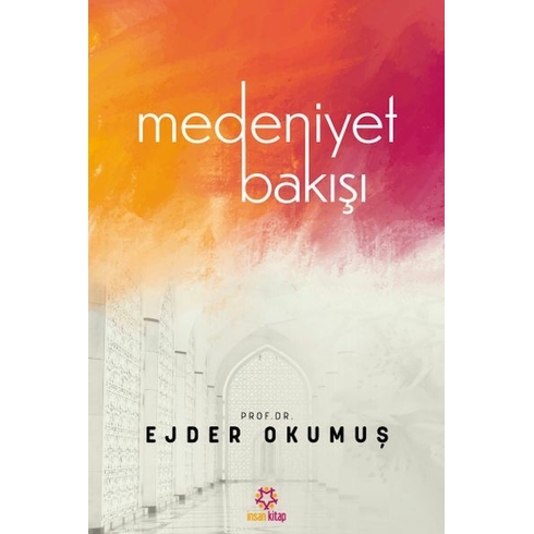 Medeniyet Bakışı Ejder Okumuş