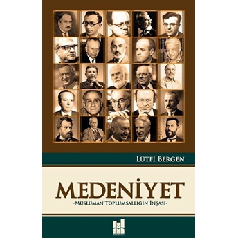 Medeniyet - Müslüman Toplumsallığın Inşası Lütfi Bergen