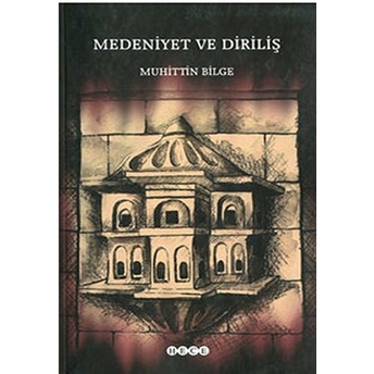 Medeniyet Ve Diriliş Muhittin Bilge