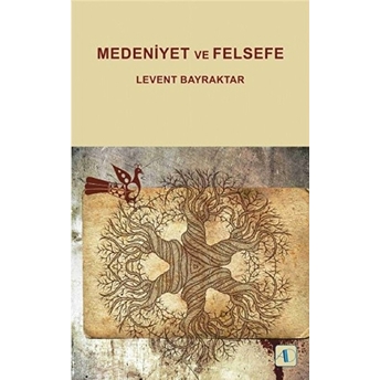 Medeniyet Ve Felsefe