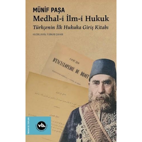 Medhali Ilmi Hukuk Türkçenin Ilk Hukuka Giriş Kitabı Münif Paşa