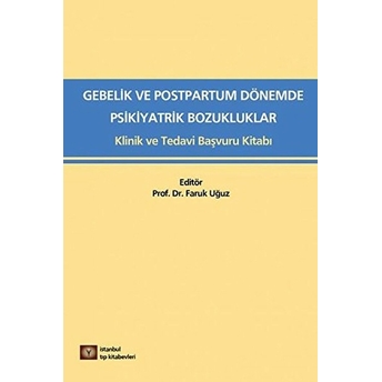 Medikal Gebelik Ve Postpartum Dönemde Psikiyatrik Bozukluklar