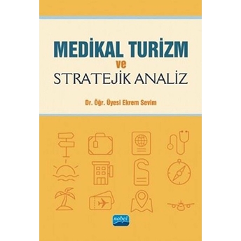 Medikal Turizm Ve Stratejik Analiz - Ekrem Sevim