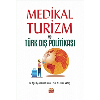 Medikal Turizm Ve Türk Dış Politikası Hakan Tuna