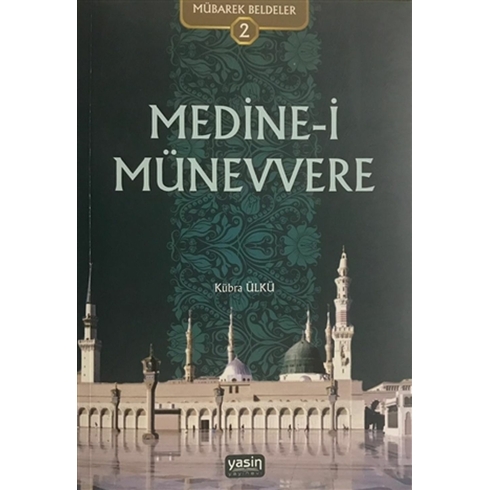 Medine-I Münevvere - Mübarek Beldeler 2 Kübra Ülkü