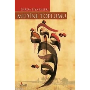 Medine Toplumu Ekrem Ziya Umeri