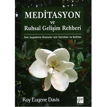 Meditasyon Ve Ruhsal Gelişim Rehberi-Roy Eugene Davis