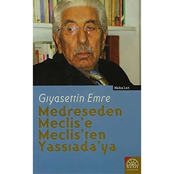 Medreseden Meclis'e Meclis'ten Yassıada'ya