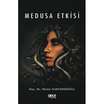 Medusa Etkisi-Metin Hakverdioğlu