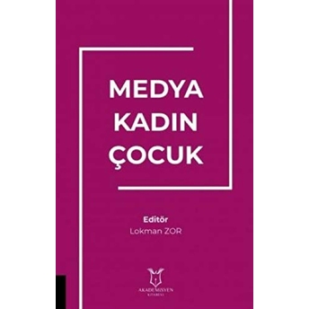 Medya Kadın Çocuk Lokman Zor