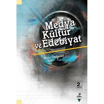 Medya Kültür Ve Edebiyat Nebi Özdemir