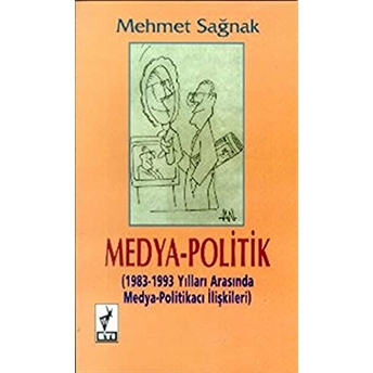 Medya-Politik Mehmet Sağnak