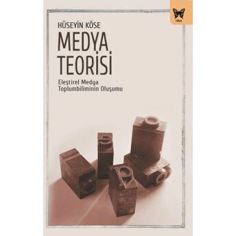 Medya Teorisi Hüseyin Köse