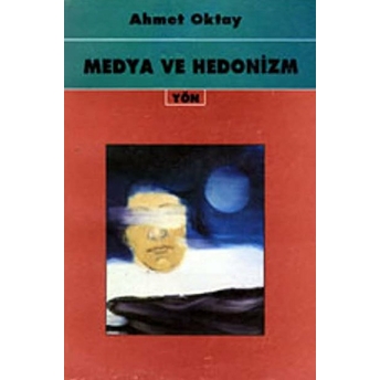 Medya Ve Hedonizm Ahmet Oktay