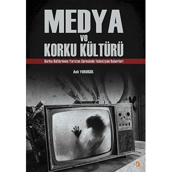 Medya Ve Korku Kültürü