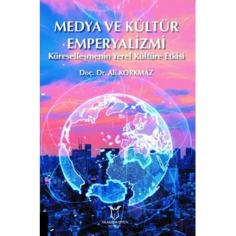 Medya Ve Kültür Emperyalizmi - Ali Korkmaz