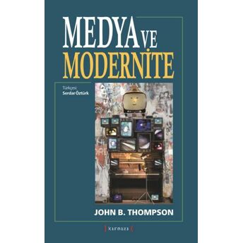 Medya Ve Modernite John B. Thompson