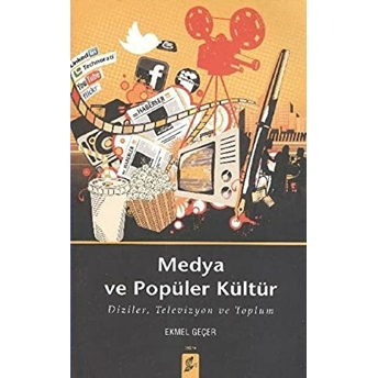 Medya Ve Popüler Kültür Ekmel Geçer