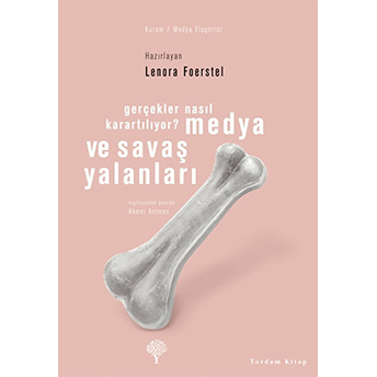 Medya Ve Savaş Yalanları Leonora Foerstel