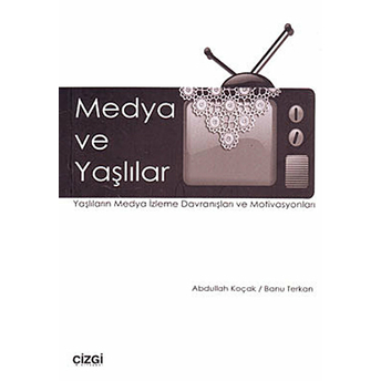 Medya Ve Yaşlılar Banu Terkan