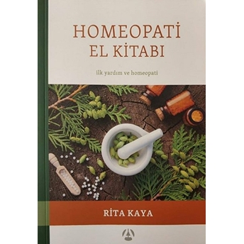 Medyaart Yayınları Homeopati El Kitabı - Ilk Yardım Ve Homeopati - Rita Kaya