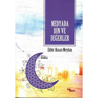 Medyada Din Ve Değerler Hasan Meydan