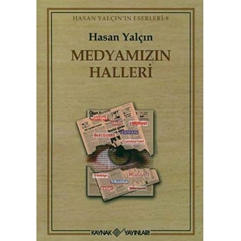 Medyamızın Halleri-Hasan Yalçın