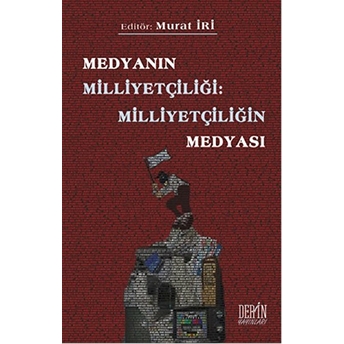 Medyanın Milliyetçiliği Milliyetçiliğin Medyası-Kolektif