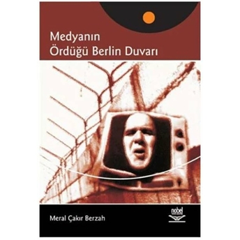 Medyanın Ördüğü Berlin Duvarı