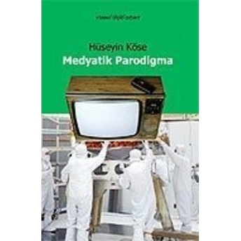 Medyatik Parodigma Makaleler Ve Parodik Metinler Hüseyin Köse