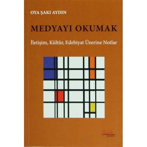 Medyayı Okumak Oya Şakı Aydın