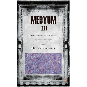 Medyum Iıı-Oktay Kocamaz