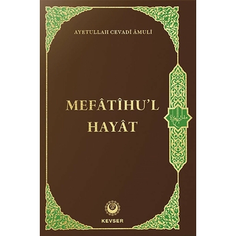 Mefatihu'L Hayat Ciltli Ayetullah Cevadi Amuli