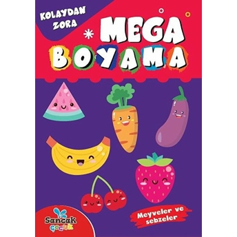 Mega Boyama - Meyveler Ve Sebzeler Kolaydan Zora Fatıma Gülbahar Karaca