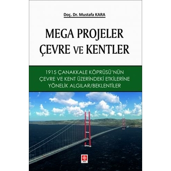 Mega Projeler Çevre Ve Kentler Mustafa Kara