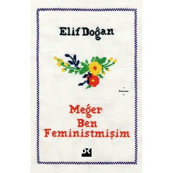 Meğer Ben Feministmişim Elif Doğan