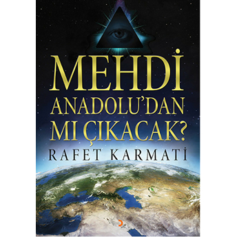 Mehdi Anadolu’dan Mı Çıkacak-Rafet Karmati