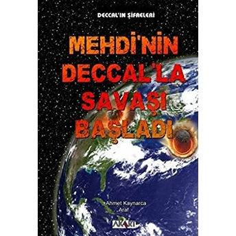 Mehdi’nin Deccal’la Savaşı Başladı Ahmet Kaynarca Araf