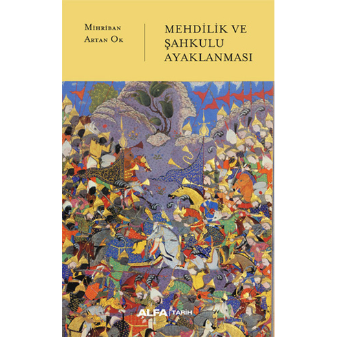 Mehdilik Ve Şahkulu Ayaklanması Mihriban Artan Ok