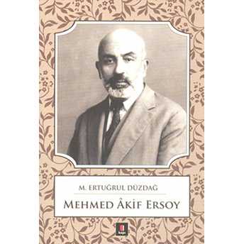 Mehmed Akif Ersoy M. Ertuğrul Düzdağ