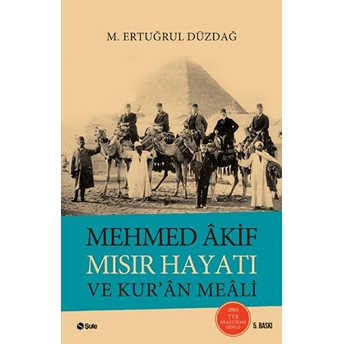 Mehmed Akif Mısır Hayatı Ve Kur'an Meali M. Ertuğrul Düzdağ