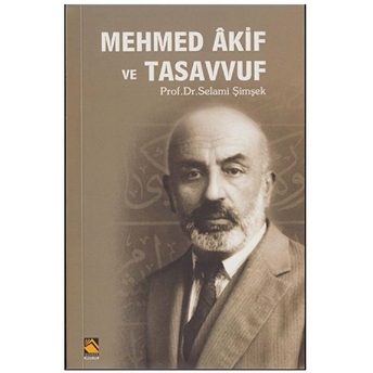 Mehmed Akif Ve Tasavvuf Selami Şimşek