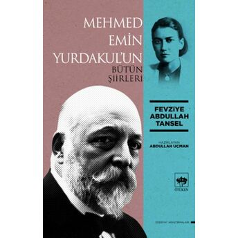 Mehmed Emin Yurdakul'un Bütün Şiirleri Fevziye Abdullah Tansel
