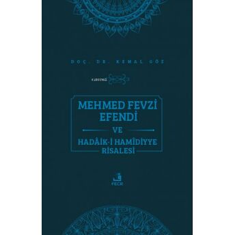 Mehmed Fevzi Efendi Ve Hadâik-I Hamîdiyye Risalesi Kemal Göz