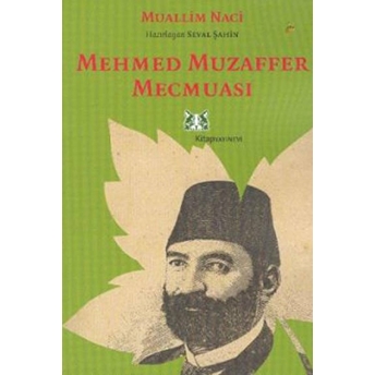 Mehmed Muzaffer Mecmuası Muallim Naci