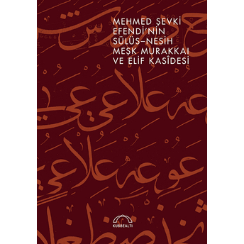 Mehmed Şevki Efendi’nin Sülüs Nesih Meşk Murakkaı Ve Elif Kasidesi Kolektıf