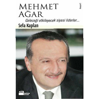 Mehmet Ağar Geleceği Etkileyecek Siyasi Liderler... Sefa Kaplan