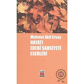 Mehmet Akif Ersoy Hayatı, Edebi Şahsiyeti, Eserleri Anonim