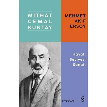 Mehmet Âkif Ersoy - Hayatı Seciyesi Sanatı Mithat Cemal Kuntay